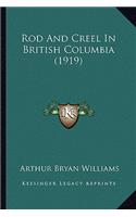 Rod And Creel In British Columbia (1919)