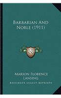 Barbarian and Noble (1911)