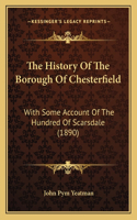 The History Of The Borough Of Chesterfield