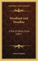 Woodland And Woodbee