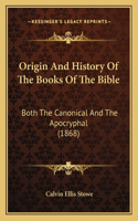 Origin And History Of The Books Of The Bible