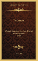The Creation: A Pindaric Illustration Of A Poem Originally Written By Moses (1720)