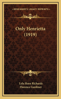 Only Henrietta (1919)