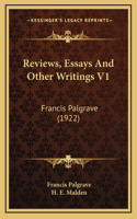 Reviews, Essays And Other Writings V1