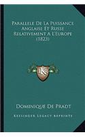 Parallele De La Puissance Anglaise Et Russe Relativement A L'Europe (1823)