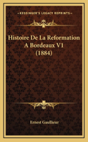 Histoire de La Reformation Abordeaux V1 (1884)