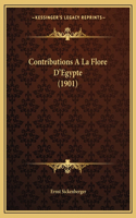 Contributions A La Flore D'Egypte (1901)