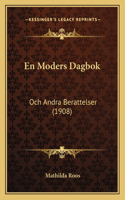 En Moders Dagbok: Och Andra Berattelser (1908)(Spanish)