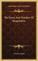 The Power And Wonders Of Imagination