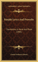 Panjabi Lyrics And Proverbs: Translations In Verse And Prose (1905)