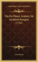 Vite De Pittori, Scultori, Ed Architetti Perugini (1732)