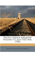 Pacific Service Magazine Volume V.17 July 1927-Apr. 1930): (English)