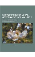 Encyclopedia of Local Government Law; Exclusive of the Metropolis Volume 2