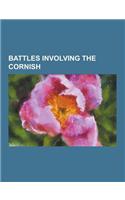 Battles Involving the Cornish: Battle of Braddock Down, Battle of Hehil, Battle of Lostwithiel, Battle of Sampford Courtenay, Battle of Sourton Down,