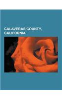 Calaveras County, California: Buildings and Structures in Calaveras County, California, Calaveras County, California Geography Stubs, Companies Base