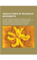Subcultures of Religious Movements: Cultural Mormon, Ex-Mormon, Historic Adventism, Humanistic Judaism, Integrism, Jack Mormon, Less-Active Mormon, Me(English)