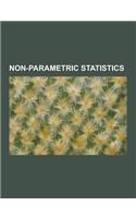 Non-Parametric Statistics: Kolmogorov-Smirnov Test, Histogram, Kuiper's Test, Multivariate Kernel Density Estimation, Resampling, Mann-Whitney U,