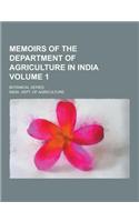 Memoirs of the Department of Agriculture in India; Botanical Series Volume 1: (English)