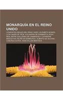 Monarquia En El Reino Unido: Consortes Reales del Reino Unido, Elizabeth Bowes-Lyon, Maria de Teck, Alejandra de Dinamarca