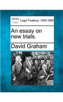 An Essay on New Trials.