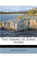 The Taming of Zenas Henry