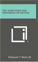The Structure and Properties of Matter