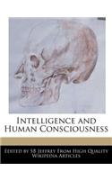 Intelligence and Human Consciousness