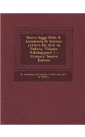 Nuovi Saggi Della R. Accademia Di Scienze, Lettere Ed Arti in Padova, Volume 9, Part 1