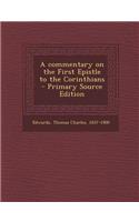 A Commentary on the First Epistle to the Corinthians