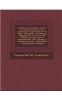 Syllabus of a Complete Course of Lectures on Chemistry: Including Its Application to the Arts, Agriculture, and Mining. Prepared for the Use of the Gentlemen Cadets at the Honorable East India Company's Military Seminary, Addiscombe