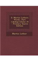 D. Martin Luthers Werke, Part 1, Volume 34: (German)
