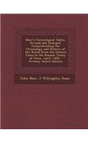Blair's Chronological Tables, Revised and Enlarged: Comprehending the Chronology and History of the World from the Earliest Times to the Russian Treaty of Peace, April, 1856