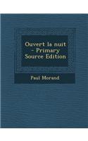 Ouvert La Nuit: (French)
