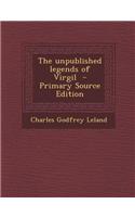 The Unpublished Legends of Virgil