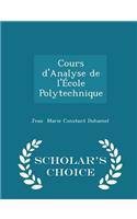 Cours d'Analyse de l'École Polytechnique - Scholar's Choice Edition