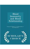 Blood Immunity and Blood Relationship - Scholar's Choice Edition