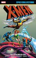 X-Men Epic Collection: The Sentinels Live [New Printing]