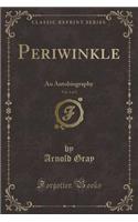 Periwinkle, Vol. 1 of 3: An Autobiography (Classic Reprint)