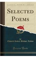 Selected Poems (Classic Reprint)