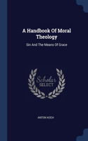 Handbook Of Moral Theology