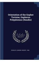 Orientation of the Gopher Tortoise, Gopherus Polyphemus (Daudin)