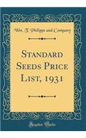 Standard Seeds Price List, 1931 (Classic Reprint)