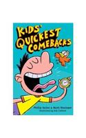 Kids' Quickest Comebacks