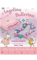 Angelina Ballerina My First Activity Book