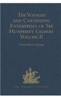 Voyages and Colonising Enterprises of Sir Humphrey Gilbert