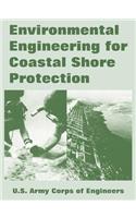 Environmental Engineering for Coastal Shore Protection