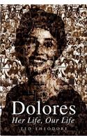 Dolores - Her Life, Our Life