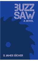 Buzz Saw: A Novel