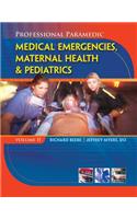 Professional Paramedic, Volume II: Medical Emergencies, Maternal Health & Pediatrics