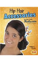 Hip Hair Accessories for the Crafty Fashionista